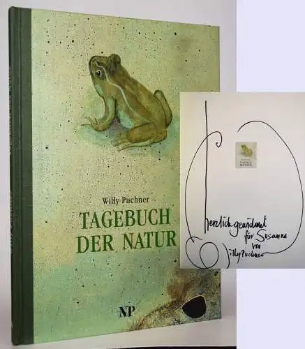 Puchner, Willy. Tagebuch der Natur SIGNIERT WIDMUNGSEXEMPLAR
