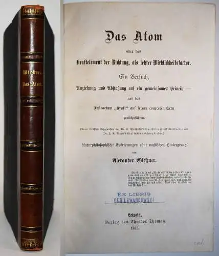 Wiessner, Das Atom oder das Kraftelement der Richtung 1875 ATOMPHYSIK