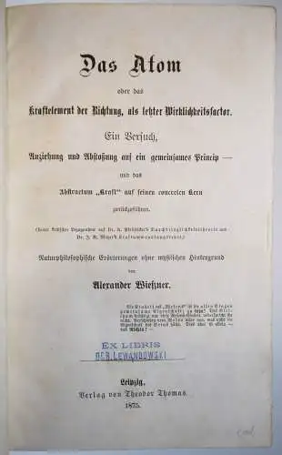 Wiessner, Das Atom oder das Kraftelement der Richtung 1875 ATOMPHYSIK