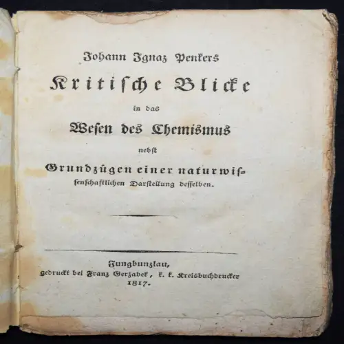 Penker, Kritische Blicke in das Wesen des Chemismus 1817 ERSTE AUSGABE - CHEMIE