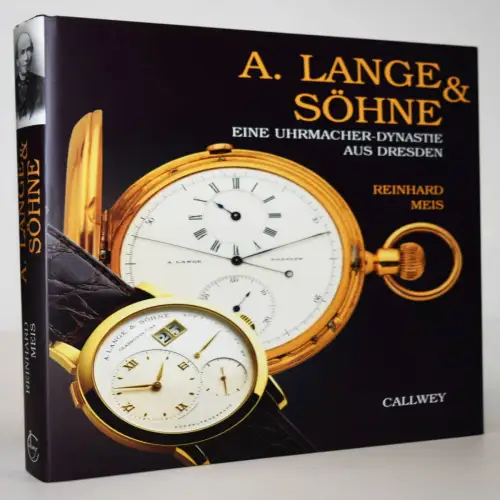 Meis, A. Lange & Söhne. Eine Uhrmacher-Dynastie aus Dresden. 2001 - UHREN