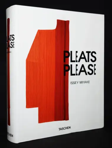 Miyake, Issey. Pleats please. TASCHEN 2012 DESIGN MODE FASHION TEXTILKUNST