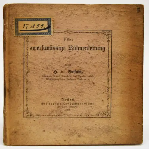Suckow, Ueber zweckmäßige Bühnenleitung 1863 WIDMUNGSEXEMPLAR ERSTVERÖFFENTLICHU