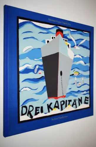 Hoppe, Drei Kapitäne - 1998 SIGNIERT Ingrid Jörg NUMMERIERT 1/100