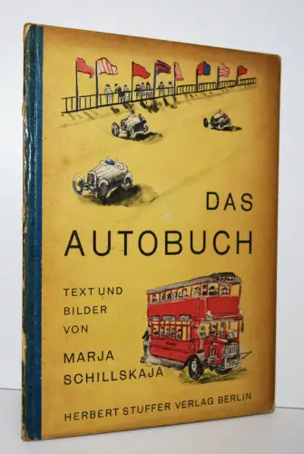 Schillskaja, Marja. Das Autobuch - AUTO AUTOMOBIL