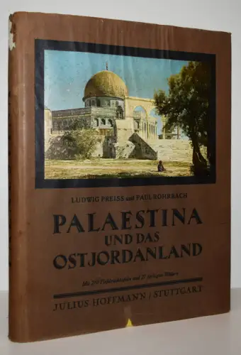 Preiss, Palästina und das Ostjordanland - 1925 ERSTE AUSGABE - FARBFOTOGRAFIE