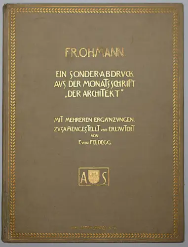 Ohmann – Feldegg, Friedrich Ohmann’s Entwürfe und ausgeführte Bauten 1906 WIEN