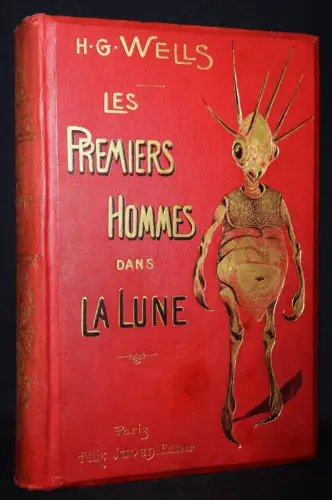 Wells, H. G. Les premiers hommes dans la lune 1901 RARE FIRST EDITION - UTOPIE