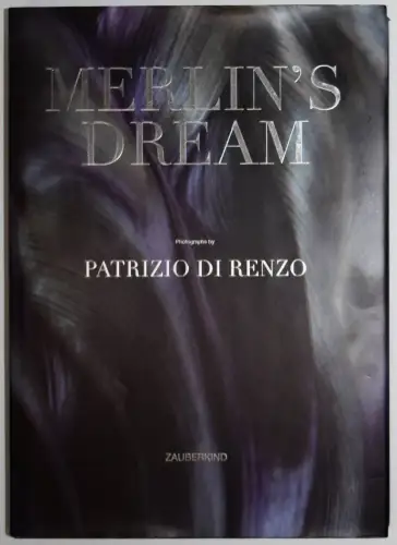 Di Renzo, Merlin’s Dream - 2010 - SIGNIERT NUMMERIERT 1/2000