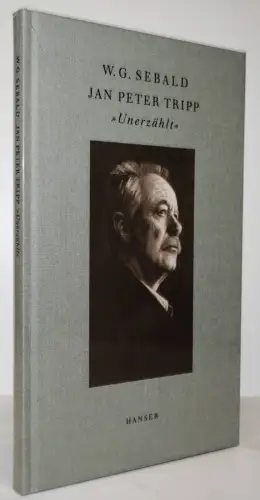 Sebald, „Unerzählt“. Carl Hanser 2003 ERSTE AUSGABE