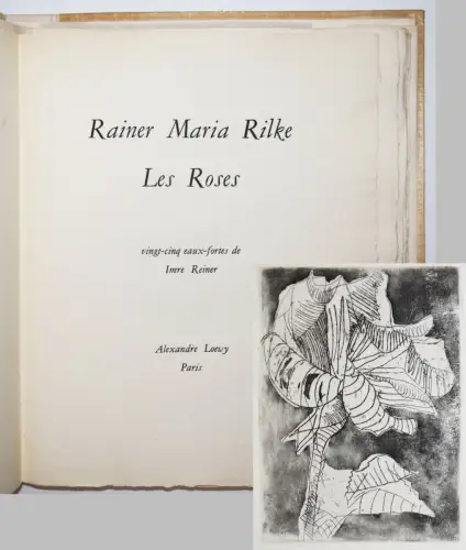Rilke, Rainer Maria. Les roses - 1959 NUMMERIERT 1/105 - 25 ORIG.-RADIERUNGEN