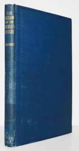 Knibbs, The shadow of the world’s future, or The earth’s population 1928 RARE !