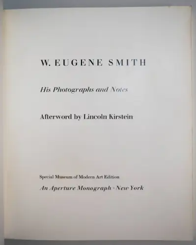 Smith, Eugene. His photographs and notes - 1973 HARDCOVER