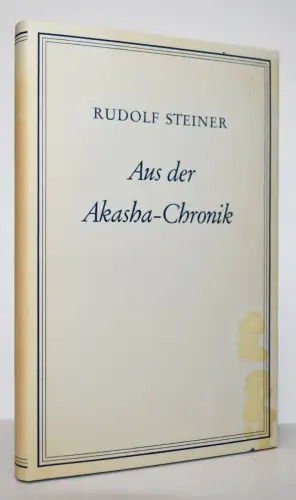 Steiner, Rudolf. Aus der Akasha-Chronik - 1955 ANTHROPOSOPHIE THEOSOPHIE