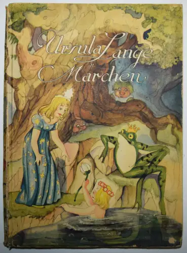Lange, Ursula. Märchen - 1944 EINZIGE AUSGABE - Kurt Stordel