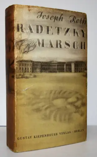 Roth, Joseph. Radetzkymarsch - 1932 SELTENE ERSTE AUSGABE mit ORIG.-UMSCHLAG