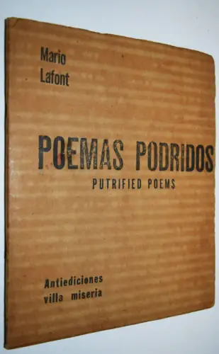Lafont, Mario. Poemas Podridos 1971 INSCRIBED NUM 1/250 L. Gongora R. Apularach