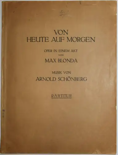 Schönberg, Arnold. Von Heute auf Morgen 1930 SEHR SELTEN ! ZWÖLFTONMUSIK