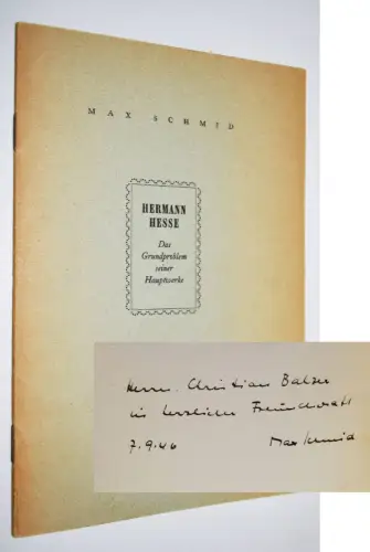 Schmid, Hermann Hesse. Das Grundproblem seiner Hauptwerke 1946 SIGNIERT