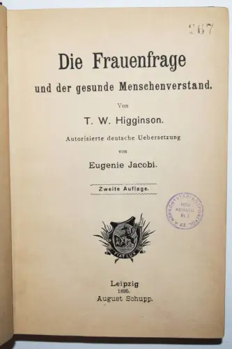 Higginson, Die Frauenfrage und der gesunde Menschenverstand 1895 EMANZIPATION