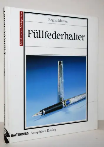 Martini, Sammler-Katalog Füllfederhalter SCHREIBTECHNIK