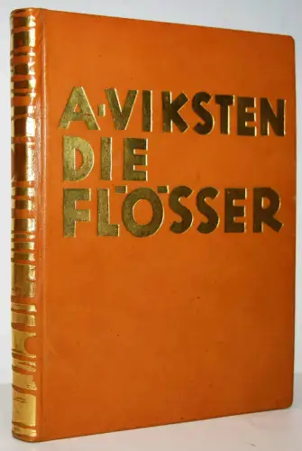 Viksten, Albert. Die Flösser 1935 VORZUGSAUSGABE GANZLEDER Hans Felix Kraus