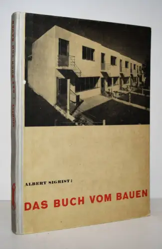 Sigrist, Das Buch vom Bauen - 1930 ERSTE AUSGABE - BAUHAUS STADTBAU