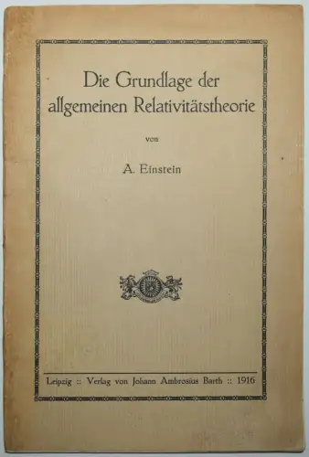 Einstein, Die Grundlage der allgemeinen Relativitätstheorie 1916 ERSTE AUSGABE