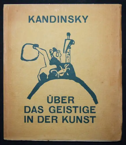 Wassily Kandinsky - Über das Geistige in der Kunst - Erstausgabe 1912