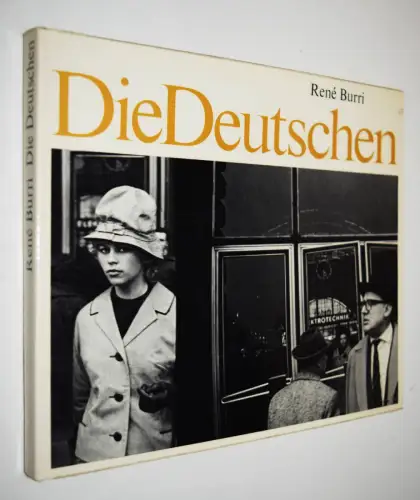 Burri, Rene. Die Deutschen - 1962 ERSTE DEUTSCHE AUSGABE