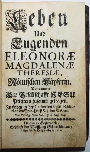 Wagner, Leben und Tugenden Eleonorae Magdalenae Theresiae 1721 ÖSTERREICH
