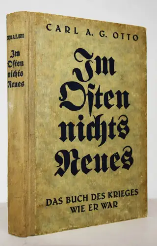 Otto, Carl.  Im Osten nichts Neues - 1929 WELTKRIEG 1914-1918