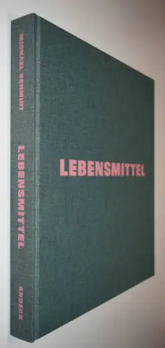 Schmidt, Michael. Lebensmittel - 2012 ERSTE AUSGABE