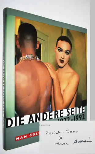 Goldin, Nan. Die andere Seite 1972-1992 ERSTE AUSGABE SIGNIERT