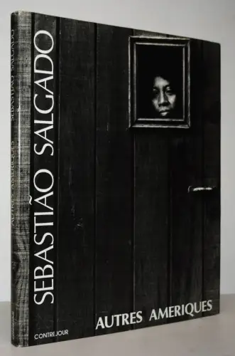Salgado, Sebastiao . Autres ameriques - 1986 SOUTH AMERICA