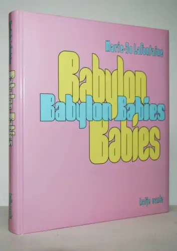 Lafontaine, Marie-Jo. Babylon babies - 2003