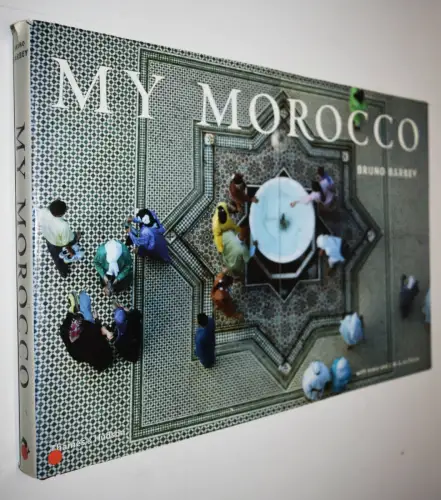 Barbey, Bruno. My Morocco NAHER OSTEN NORDAFRIKA AFRIKA