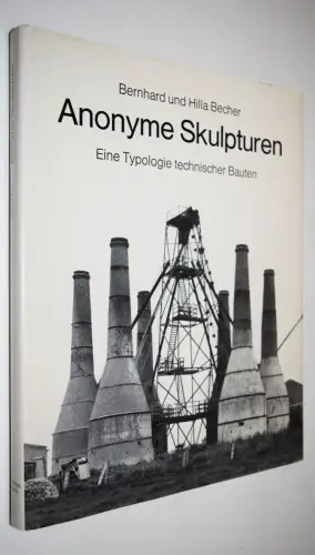 Becher, Anonyme Skulpturen - 1970 ERSTE AUSGABE - INDUSTRIEFOTOGRAFIE