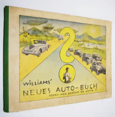 Luedecke, Williams’ neues Autobuch oder Wer gewinnt die Wette? 1939 AUTOMOBIL