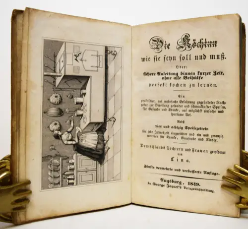 Meyer, Lina. Die Köchinn wie sie seyn soll und muß 1849 KOCHBUCH GASTRONOMIE