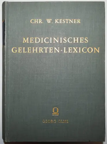 Kestner, Medicinisches Gelehrten-Lexicon - 1971 MEDIZINGESCHICHTE LEXIKON