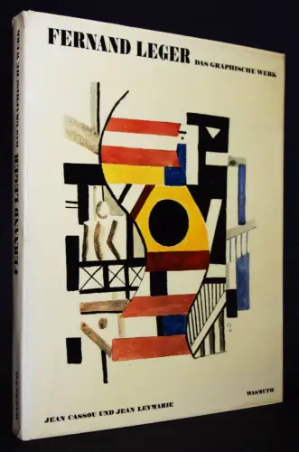 Leger – Cassou, Fernand Léger - 1973 CATALOGUE RAISONNE WERKVERZEICHNIS