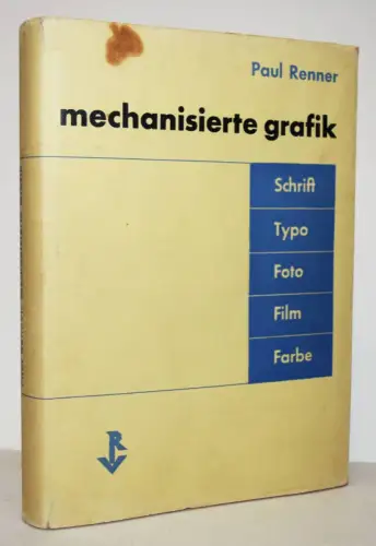 Renner, Paul. Mechanisierte Grafik 1930 ERSTE AUSGABE Neues Sehen Farbfotografie