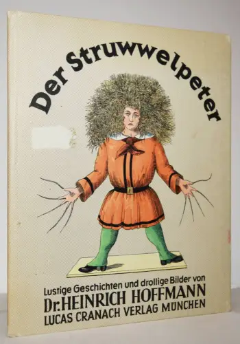 Hoffmann. Der Struwwelpeter. Lukas Cranach Verlag. 51.-70. Tausend 1957