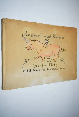 Metz. Kasperl auf Reisen 1924 LIMITIERTE  AUFLAGE 1/500 Sehr selten! EVA HERMANN