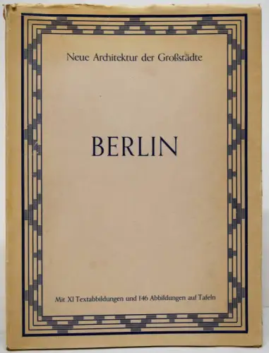 Hajos u. Zahn, Berliner Architektur der Nachkriegszeit 1928 BAUHAUS BERLIN