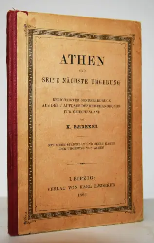 Baedeker, Athen und seine nächste Umgebung 1896 Selten! REISEFÜHRER GRIECHENLAND