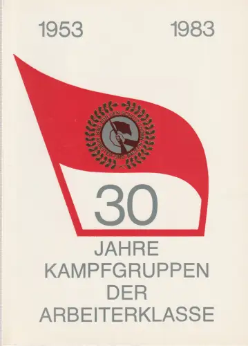 DDR-Gedenkblatt, 30 Jahre Kampfgruppen, A7 - 1983