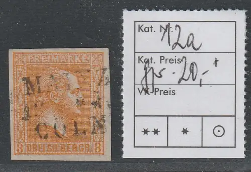 Preußen: Nr. 12a mit Zugstempel Mainz - Coeln, geprüft