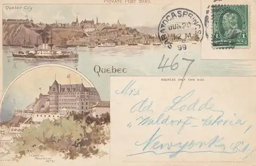 Canada: 1899: post card Quebec /Saratoca Springs to New York - Waldorf-Astoria